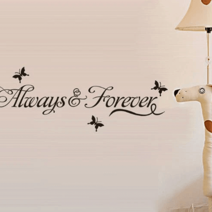 Always & Forever Removable Wall Sticker – Love Quote Wall Decal - Go2buy Australia