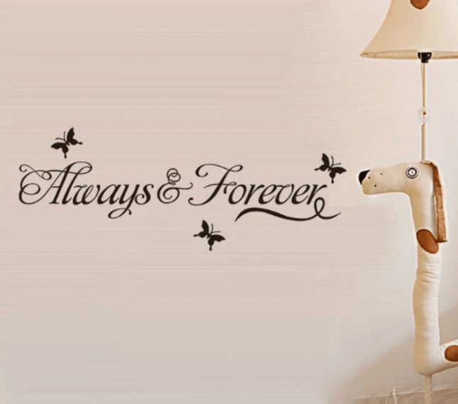 Always & Forever Removable Wall Sticker – Love Quote Wall Decal - Go2buy Australia