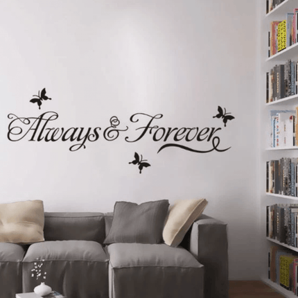 Always & Forever Removable Wall Sticker – Love Quote Wall Decal - Go2buy Australia