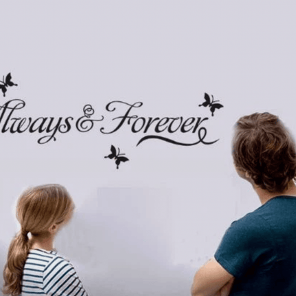 Always & Forever Removable Wall Sticker – Love Quote Wall Decal - Go2buy Australia