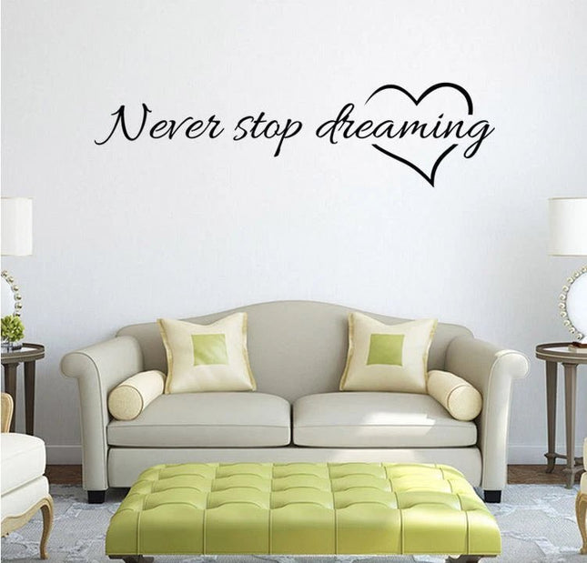 Never Stop Dreaming Removable Wall Sticker – Inspirational Quote Decal - Go2buy Australia