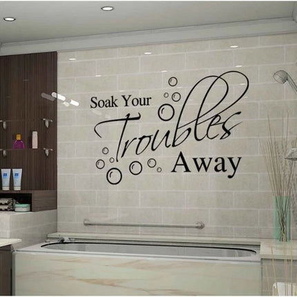 Bathroom Quote Wall Sticker Soak Your Troubles Away