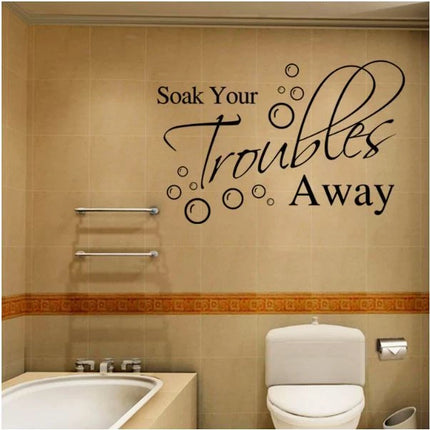 Bathroom Quote Wall Sticker Soak Your Troubles Away